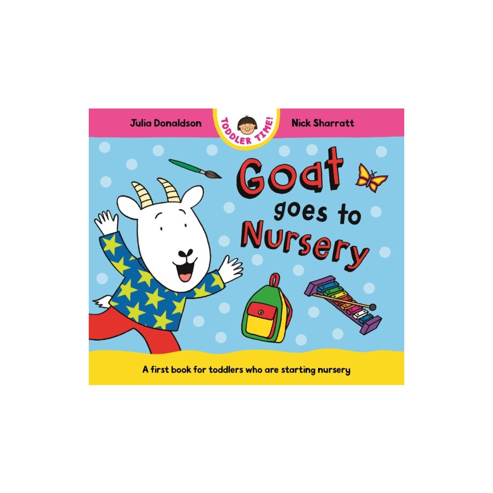 Pan Macmillan Goat Goes to Nursery (bok, board book, eng)