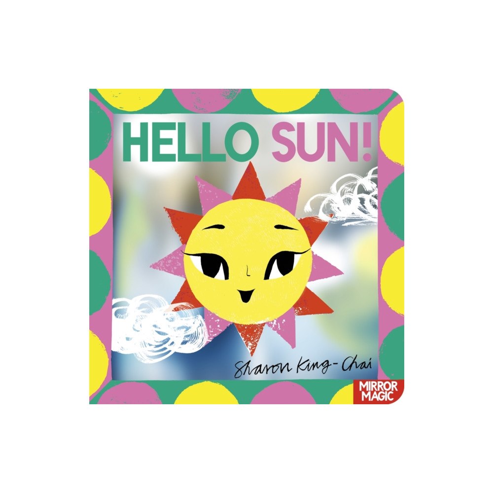 Pan Macmillan Hello Sun! (bok, board book, eng)
