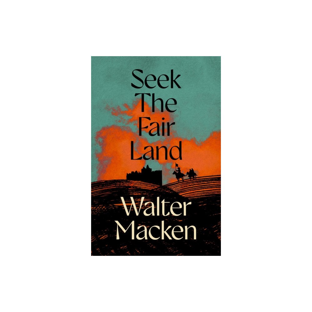 Pan Macmillan Seek the Fair Land (häftad, eng)