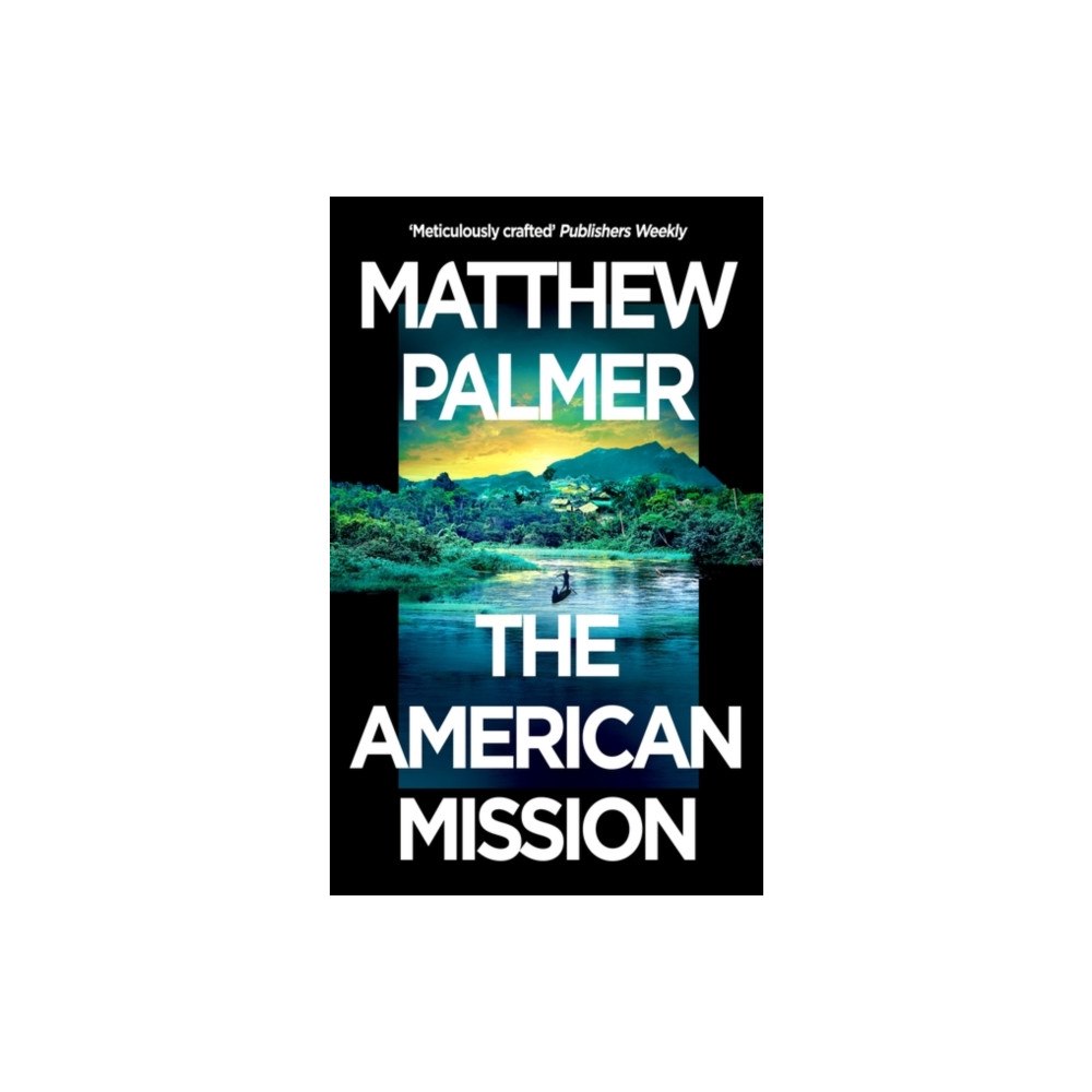Bloomsbury Publishing PLC The American Mission (häftad, eng)