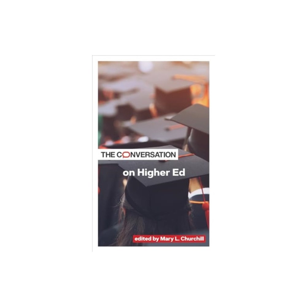 Johns Hopkins University Press The Conversation on Higher Ed (häftad, eng)