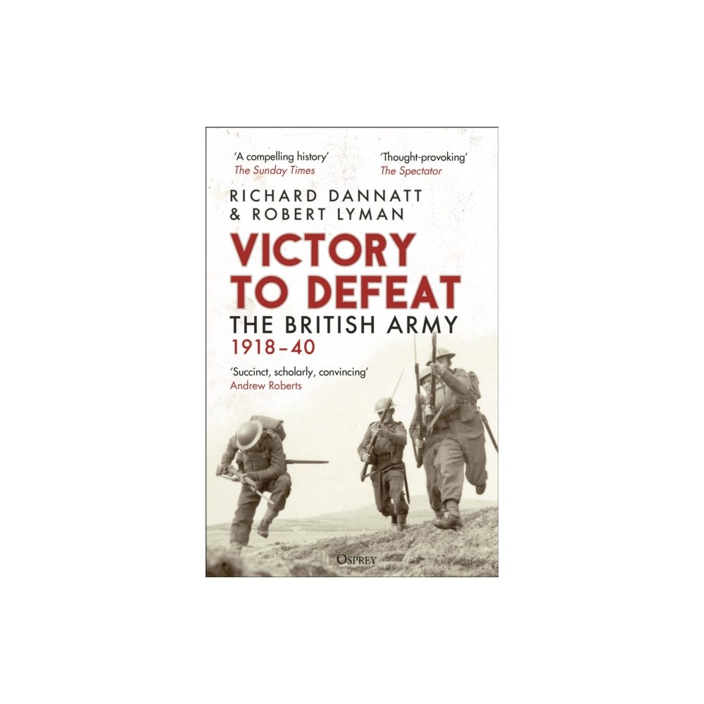 Bloomsbury Publishing PLC Victory to Defeat (häftad, eng)