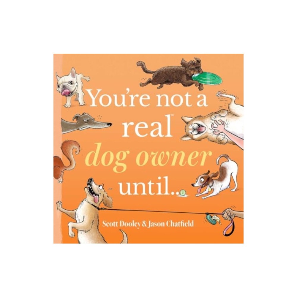 Andrews McMeel Publishing You're Not a Real Dog Owner Until… (inbunden, eng)