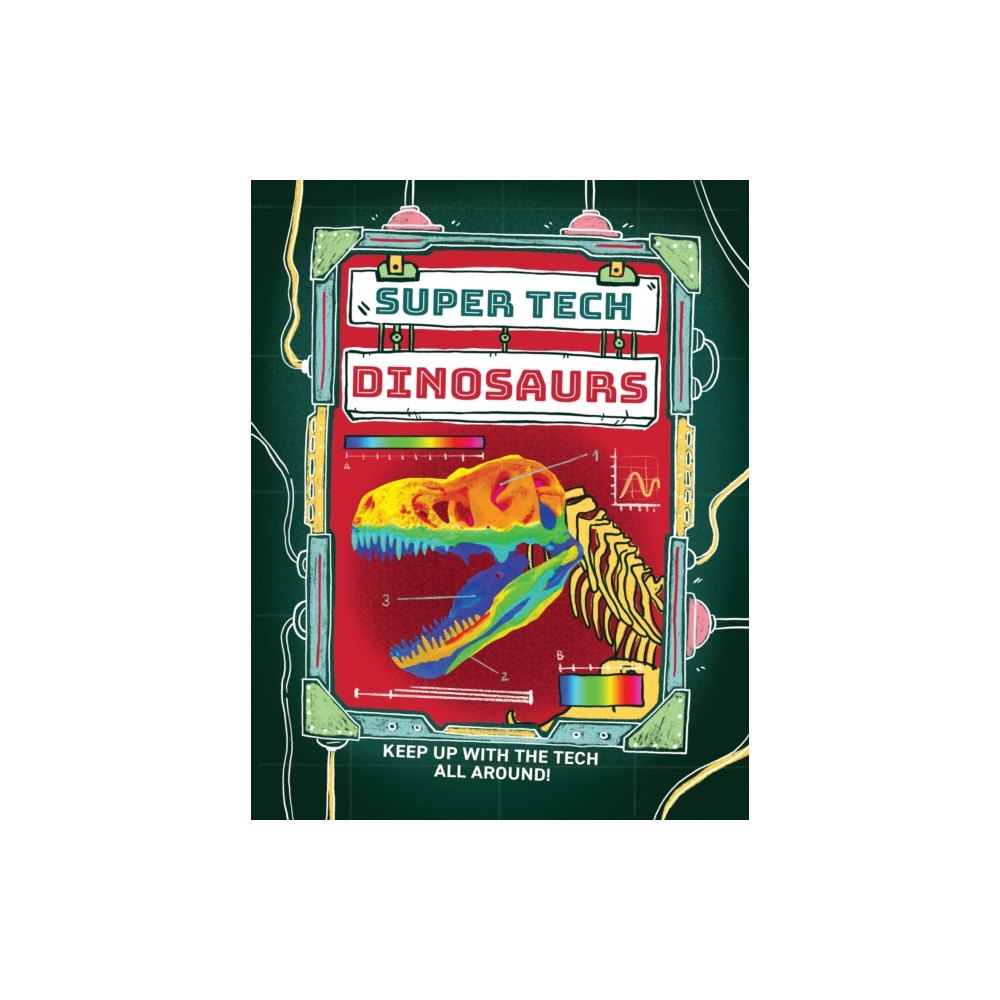 Hachette Children's Group Super Tech: Dinosaurs (häftad, eng)
