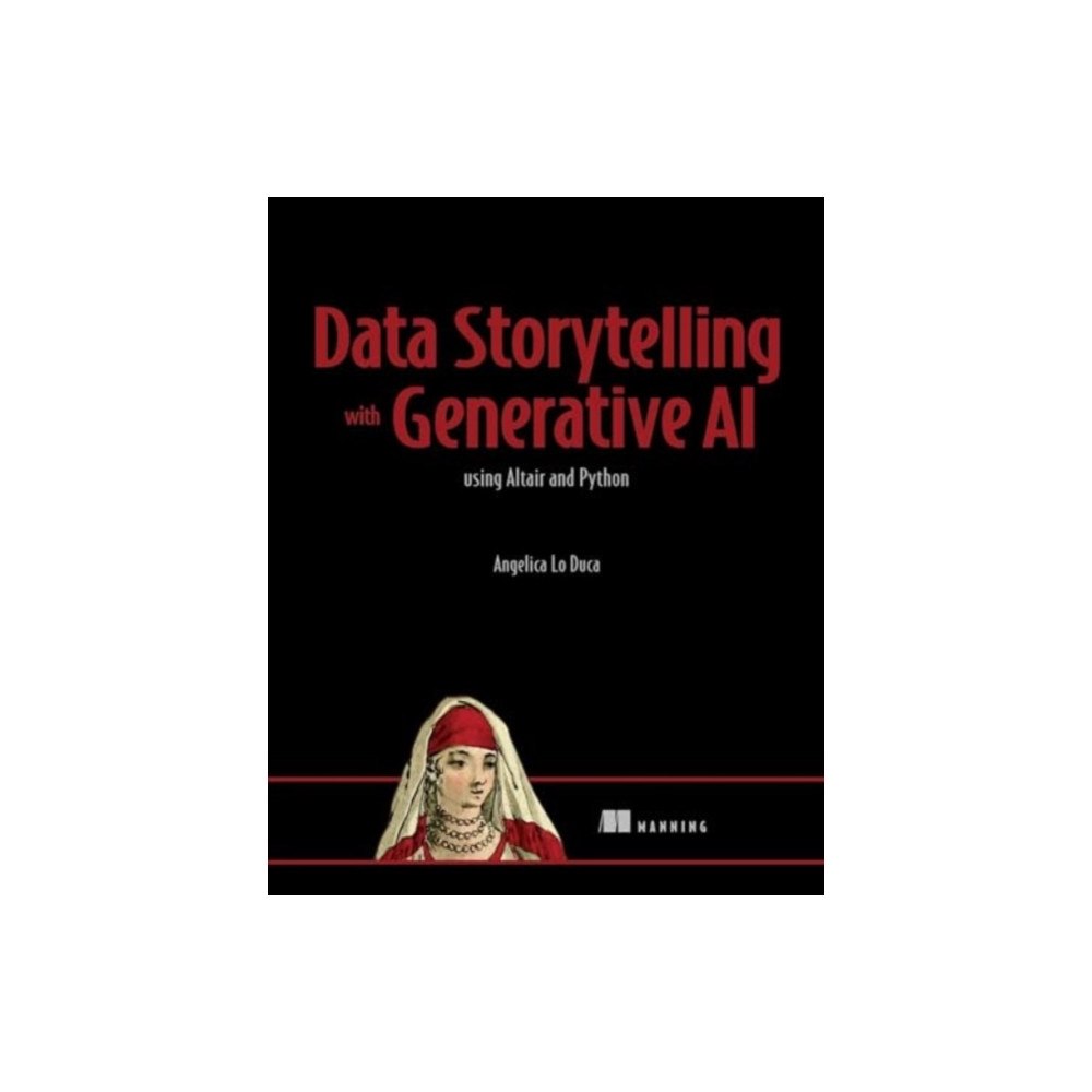 Manning Publications Data Storytelling with Generative AI (inbunden, eng)