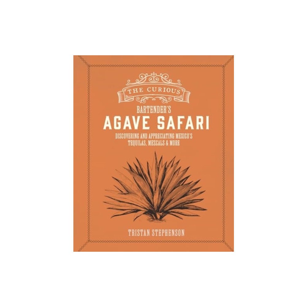 Ryland, Peters & Small Ltd The Curious Bartender’s Agave Safari (inbunden, eng)