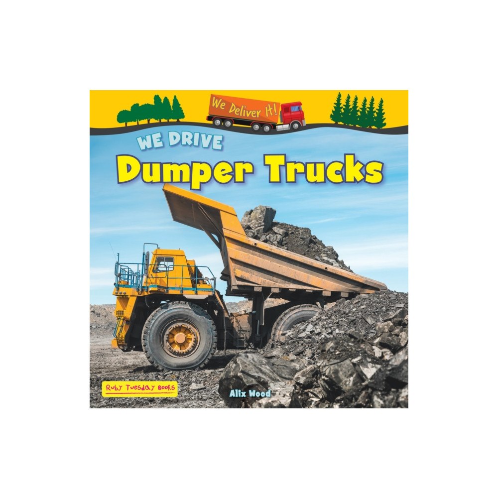 Ruby Tuesday Books Ltd We Drive Dumper Trucks (häftad, eng)