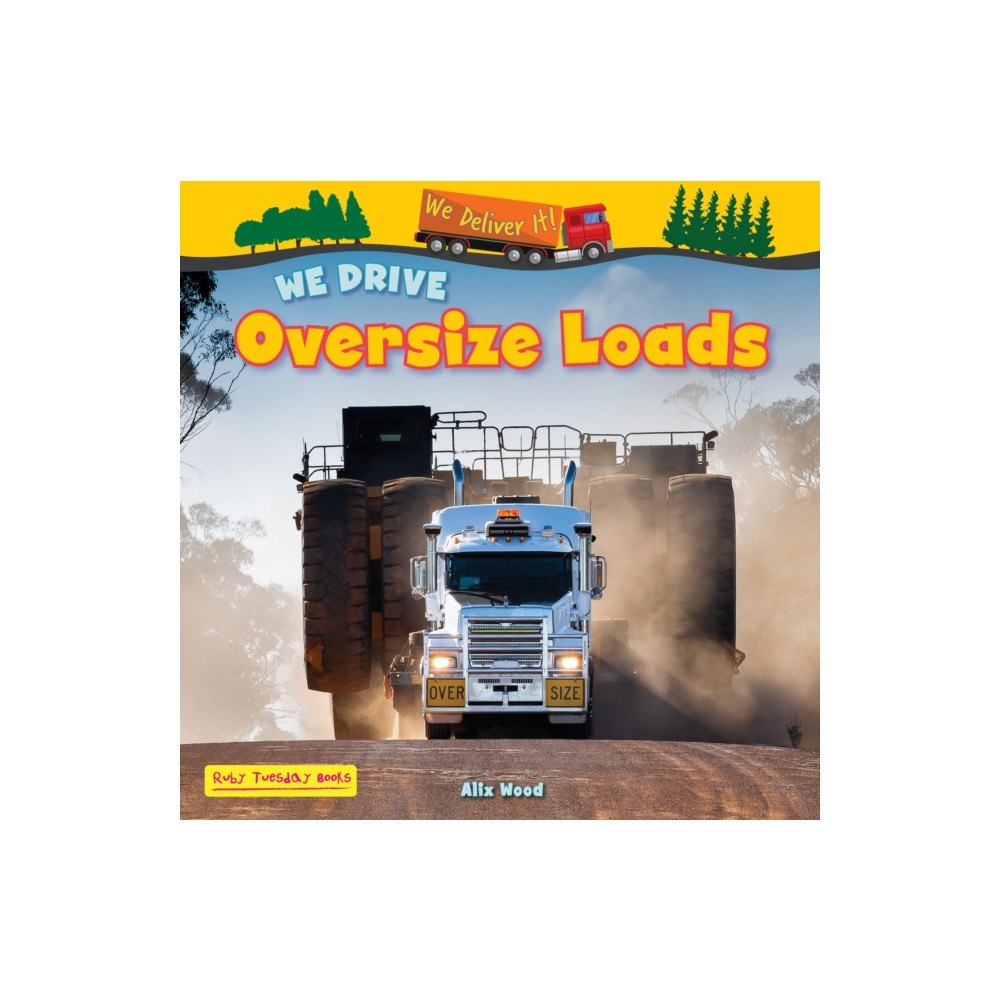 Ruby Tuesday Books Ltd We Drive Oversize Loads (häftad, eng)