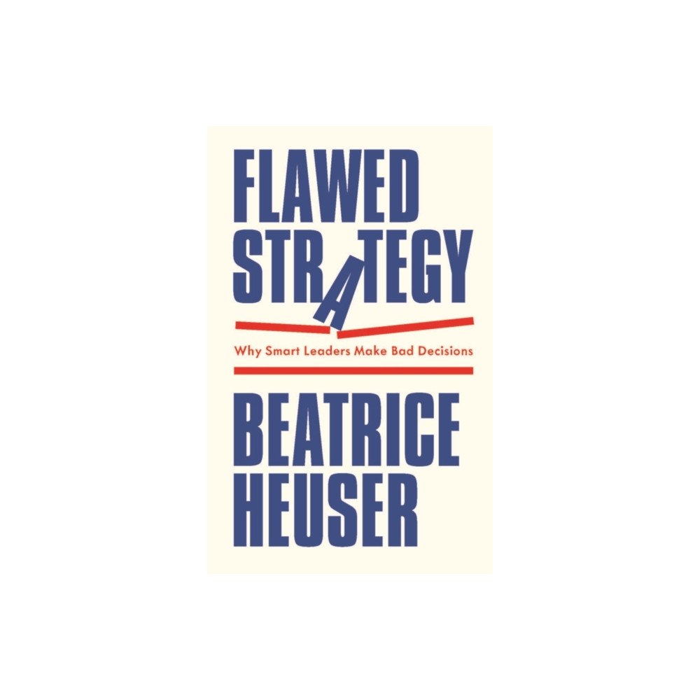 John Wiley And Sons Ltd Flawed Strategy (häftad, eng)