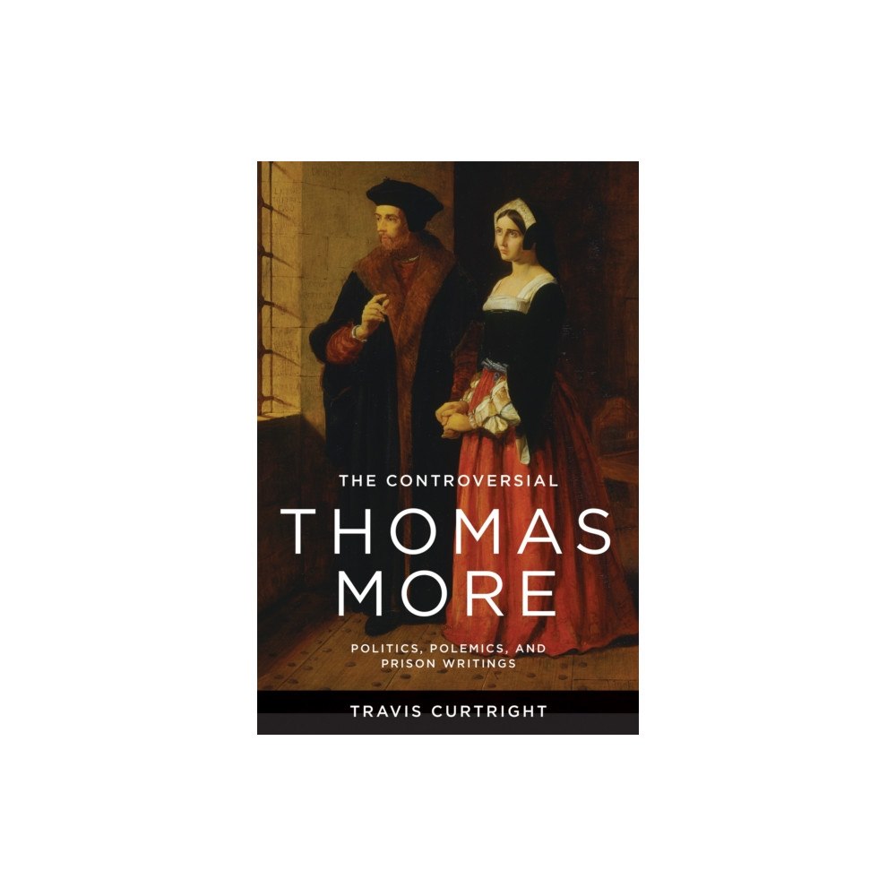 University of notre dame press The Controversial Thomas More (häftad, eng)