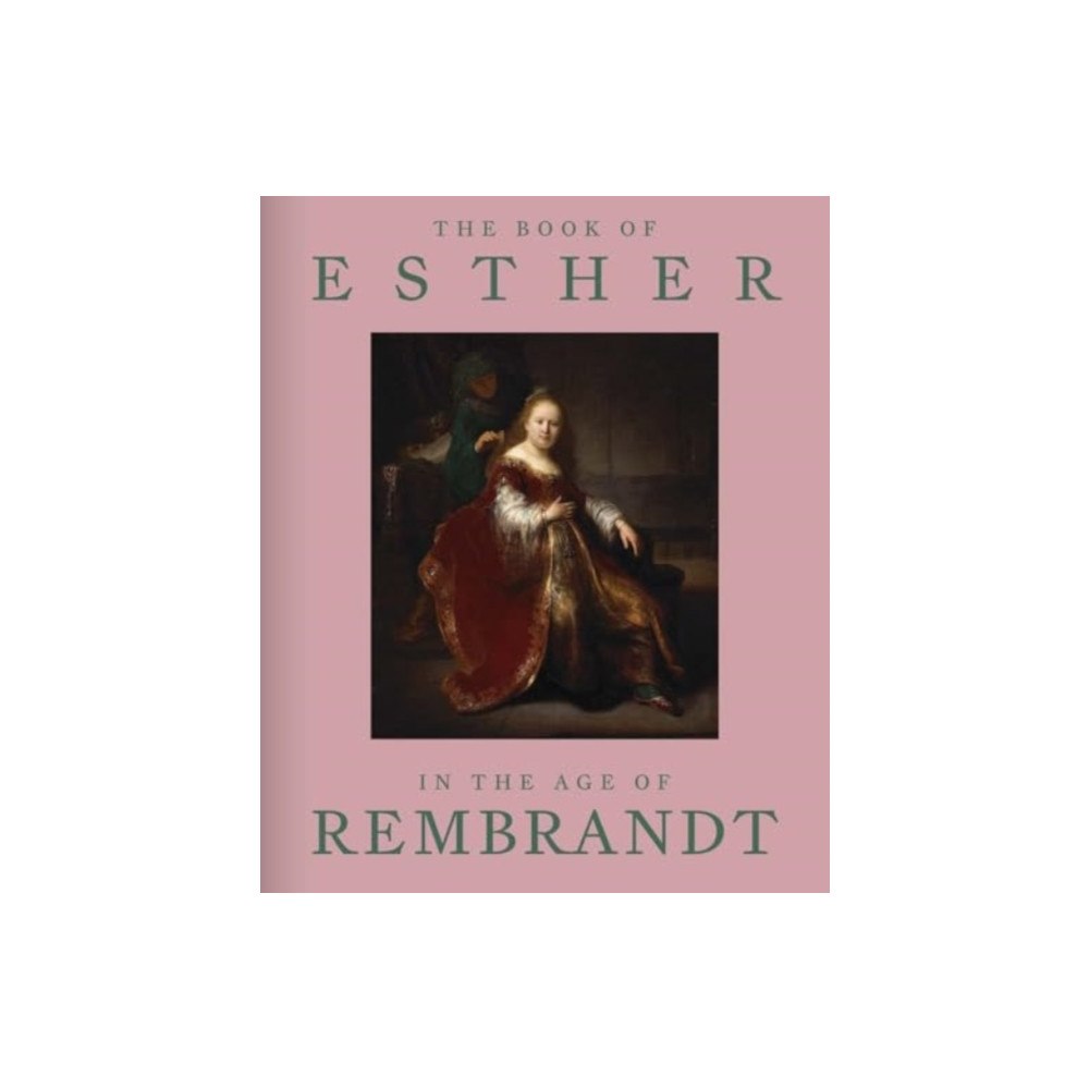 Yale university press The Book of Esther in the Age of Rembrandt (inbunden, eng)