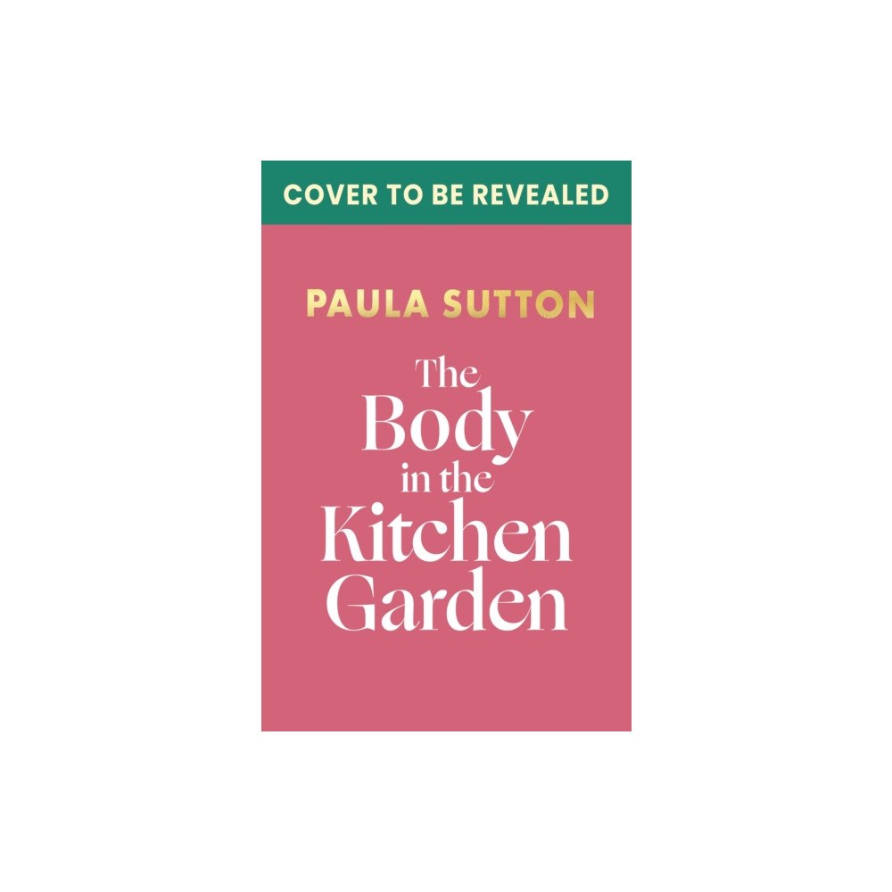 John Murray Press The Body in the Kitchen Garden (inbunden, eng)