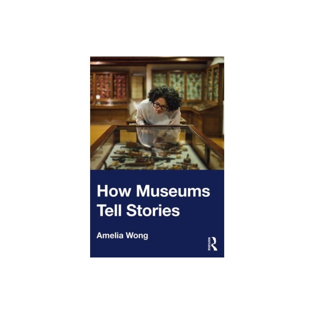 Taylor & francis ltd How Museums Tell Stories (häftad, eng)