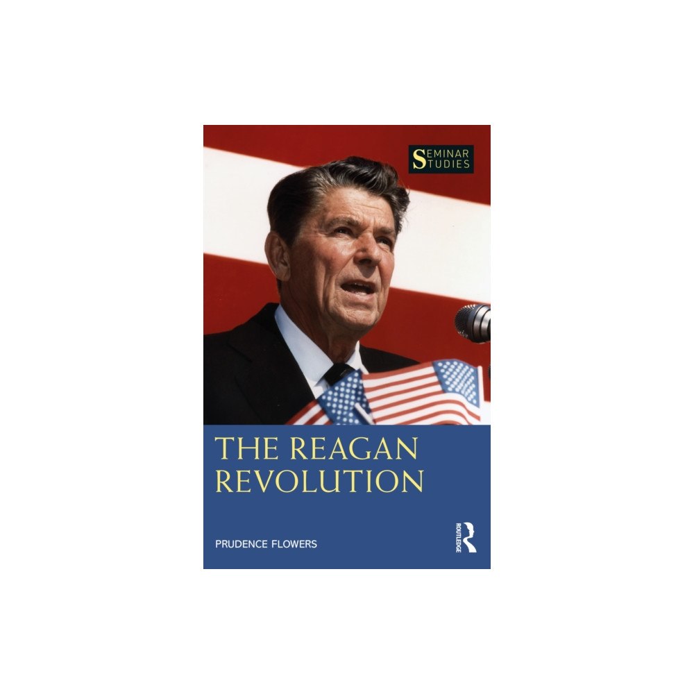 Taylor & francis ltd The Reagan Revolution (häftad, eng)