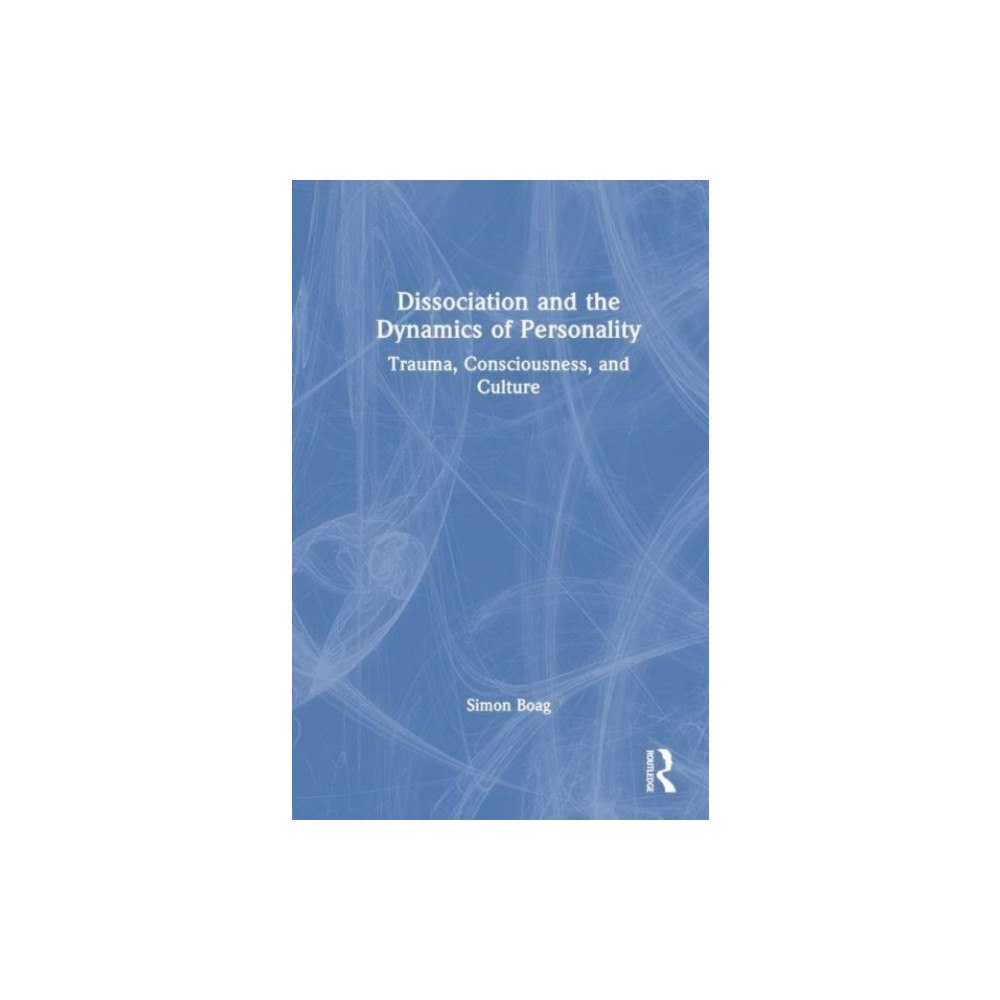 Taylor & francis ltd Dissociation and the Dynamics of Personality (häftad, eng)