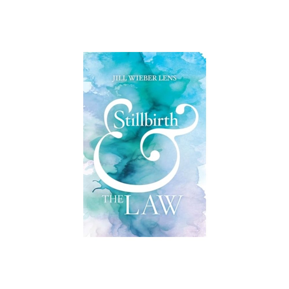 University of california press Stillbirth and the Law (häftad, eng)