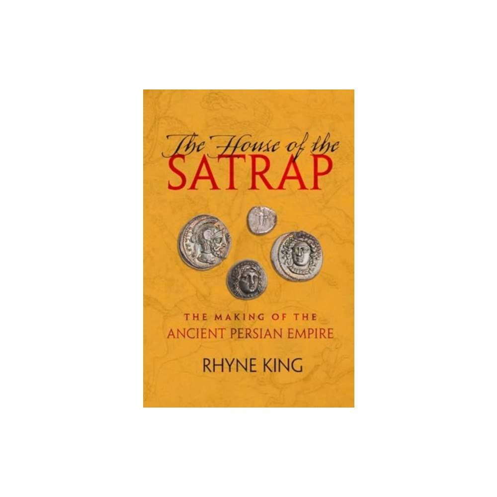 University of california press The House of the Satrap (inbunden, eng)