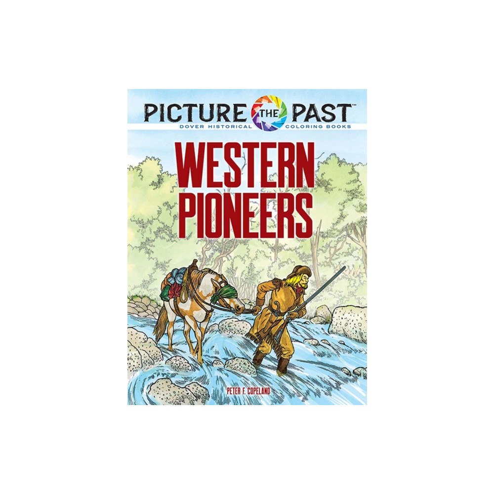 Dover publications inc. Picture the Past™: Western Pioneers (häftad, eng)