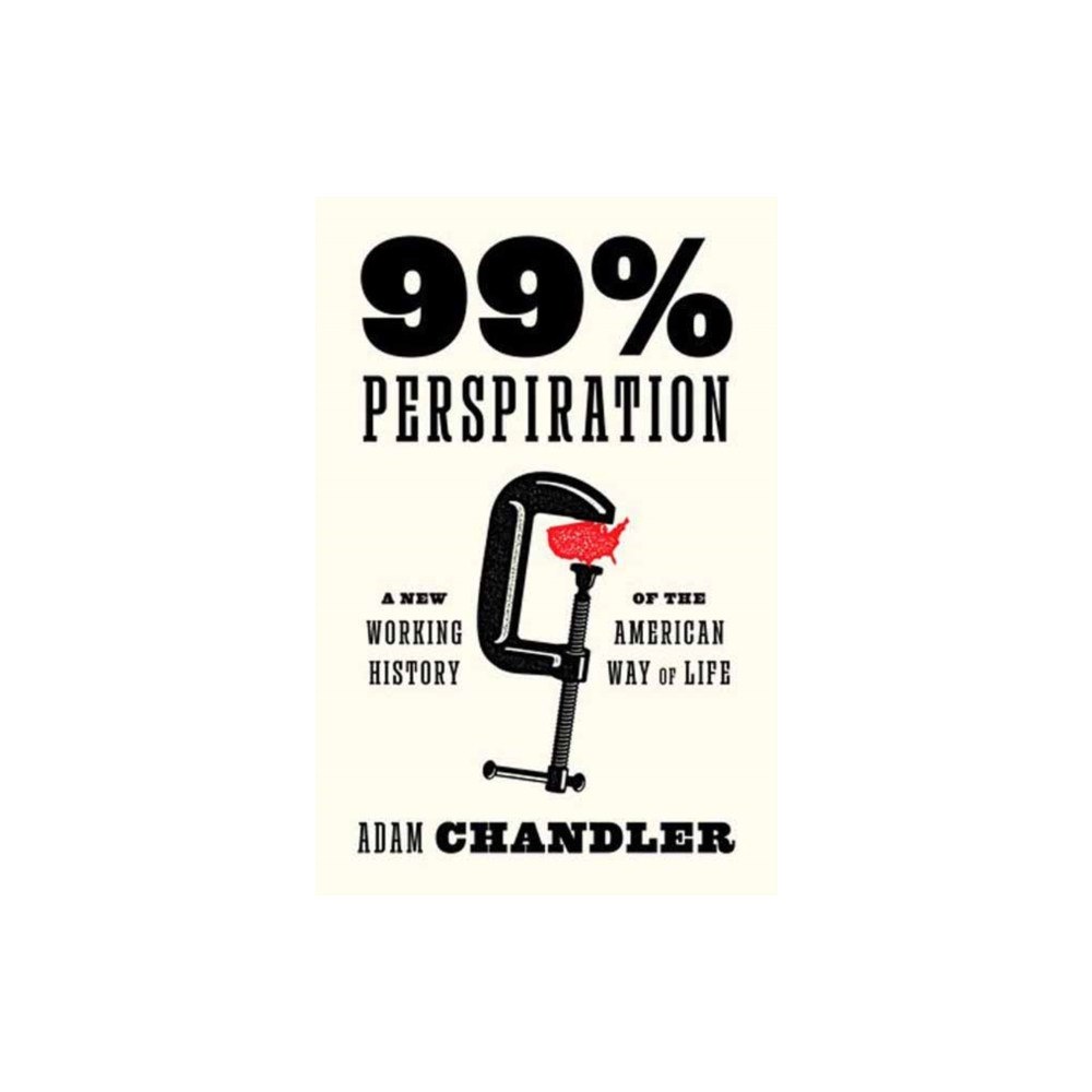 Random House USA Inc 99% Perspiration (inbunden, eng)