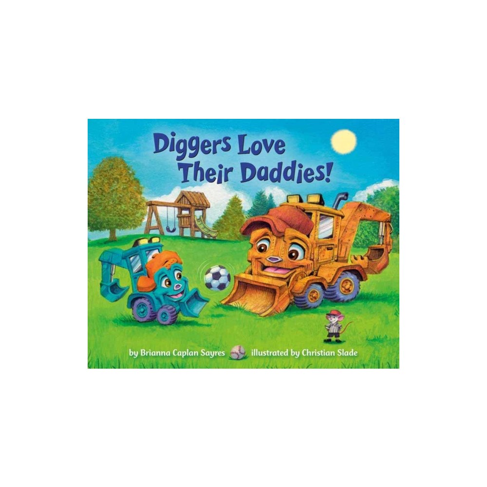 Random House USA Inc Diggers Love Their Daddies! (bok, board book, eng)