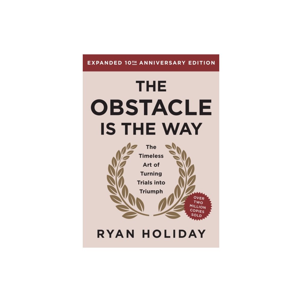 Not Stated The Obstacle is the Way Expanded 10th Anniversary Edition (häftad, eng)