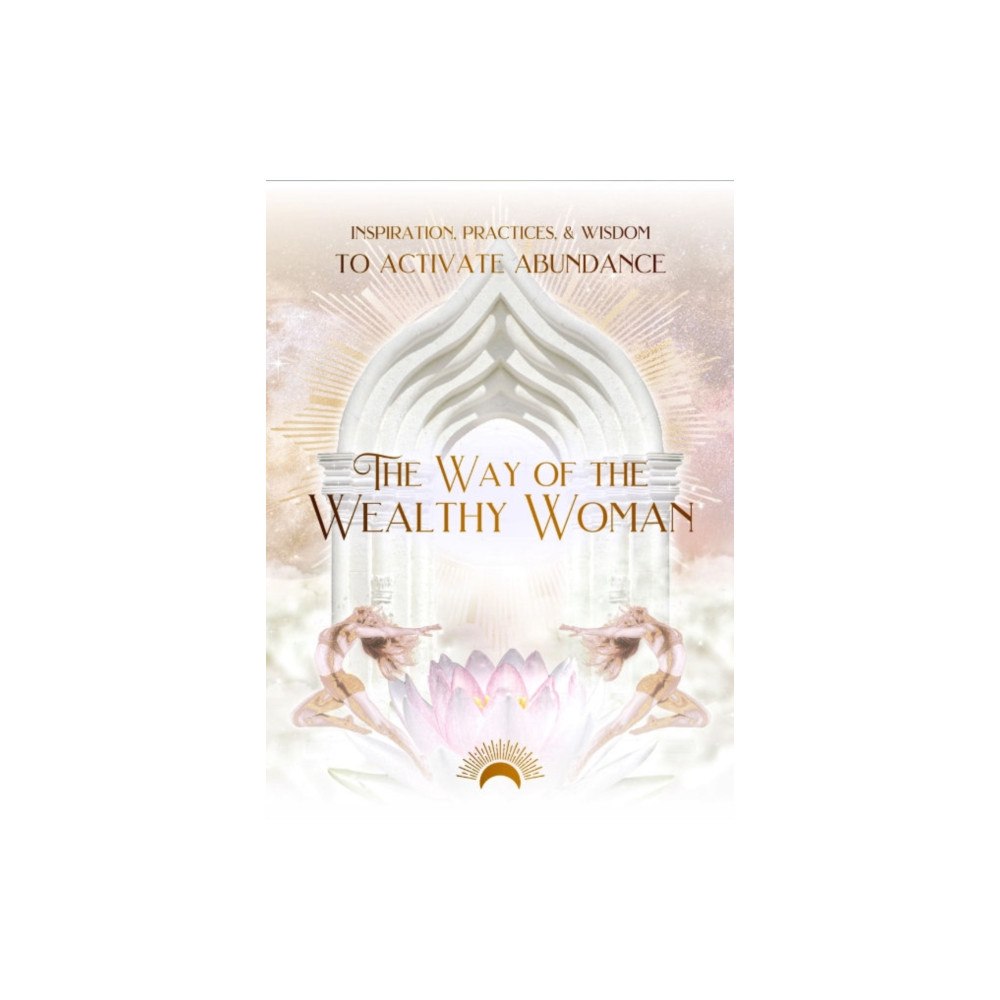 Muse Oracle Press The Way of the Wealthy Woman Journal (inbunden, eng)