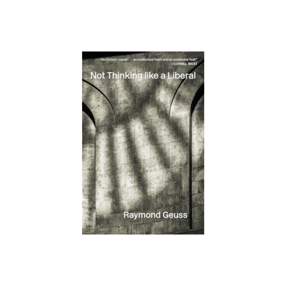 Harvard university press Not Thinking like a Liberal (häftad, eng)