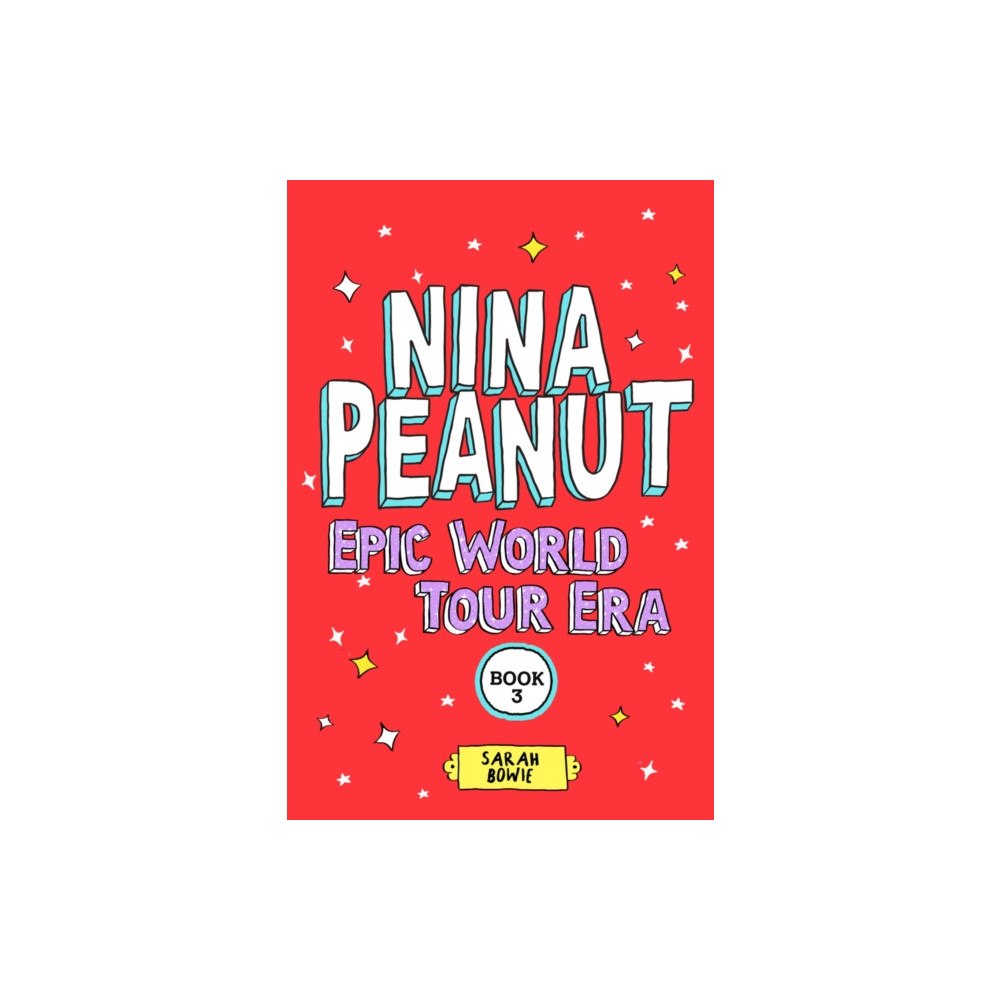 Scholastic Nina Peanut: Epic World Tour Era (Book 3) (häftad, eng)