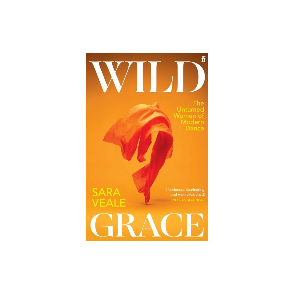 Faber & Faber Wild Grace (inbunden, eng)