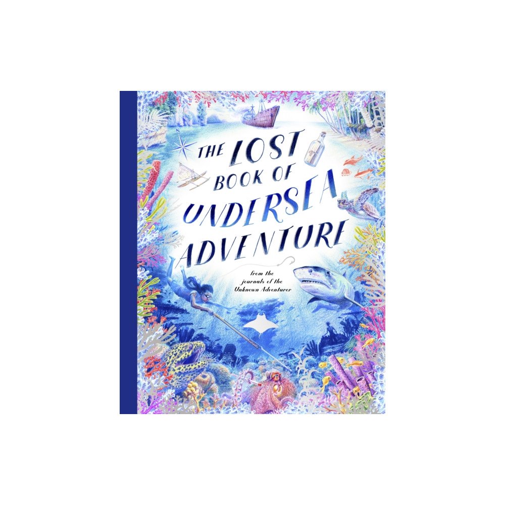 Quarto Publishing Plc The Lost Book of Undersea Adventure (inbunden, eng)