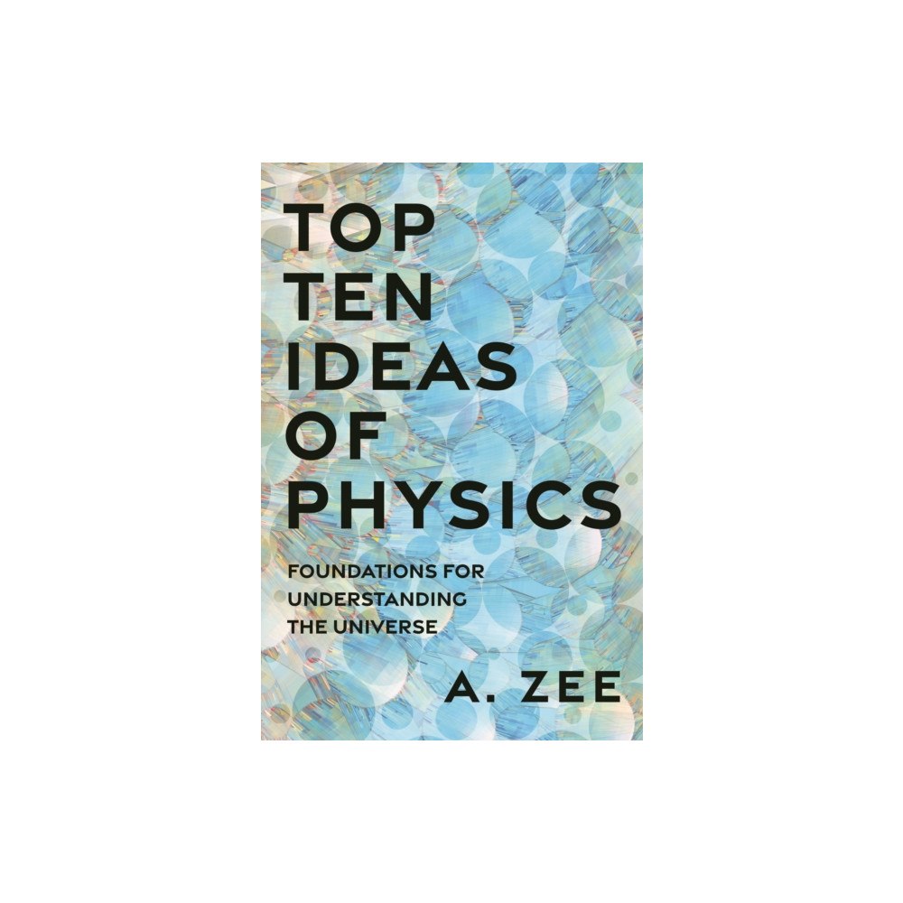 Princeton University Press Top Ten Ideas of Physics (inbunden, eng)