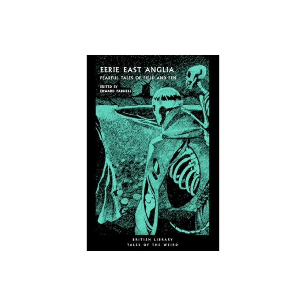British Library Publishing Eerie East Anglia (häftad, eng)
