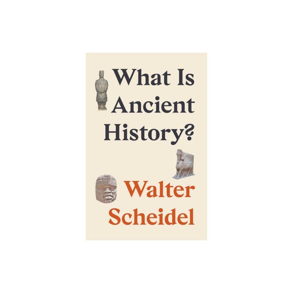 Princeton University Press What Is Ancient History? (inbunden, eng)