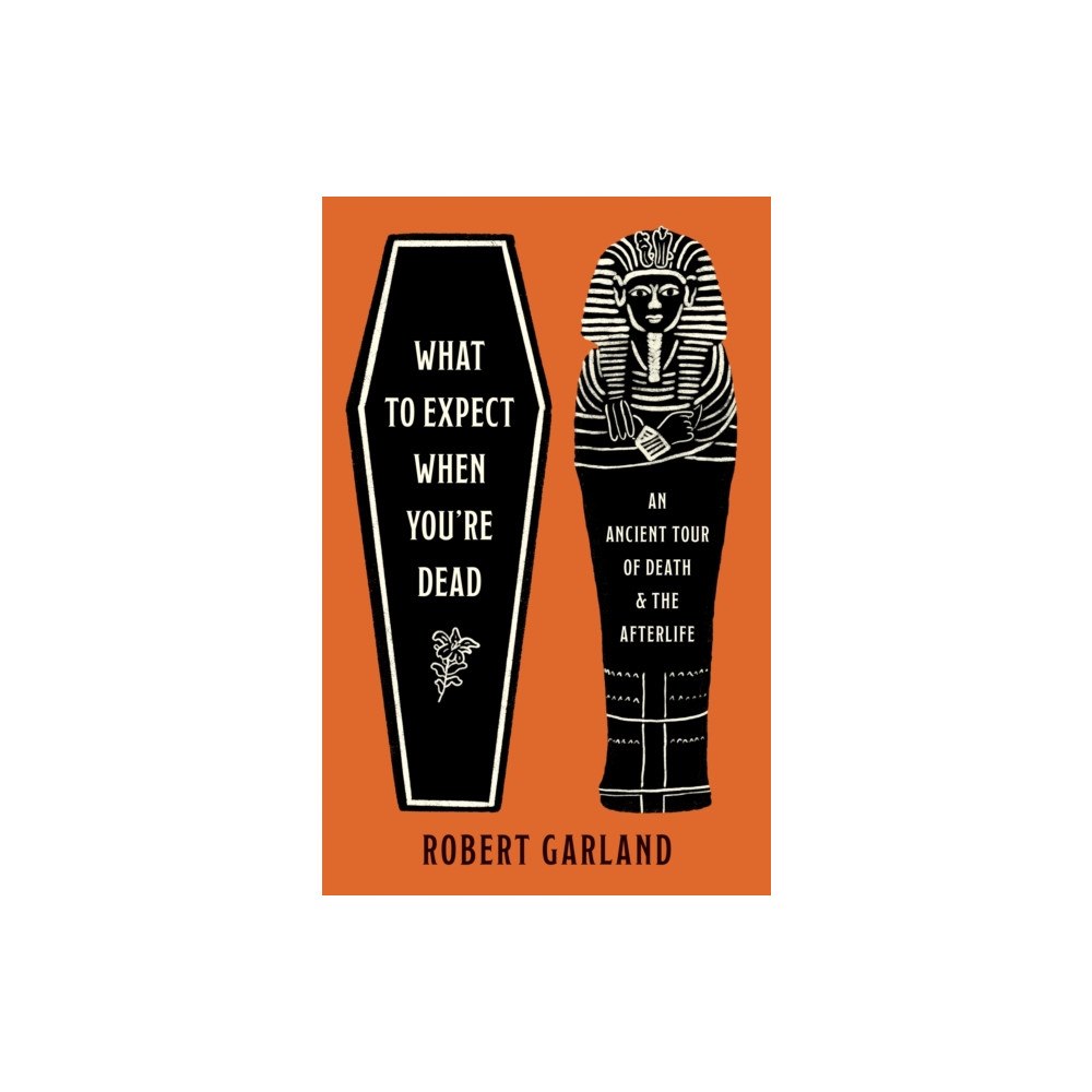 Princeton University Press What to Expect When You're Dead (inbunden, eng)