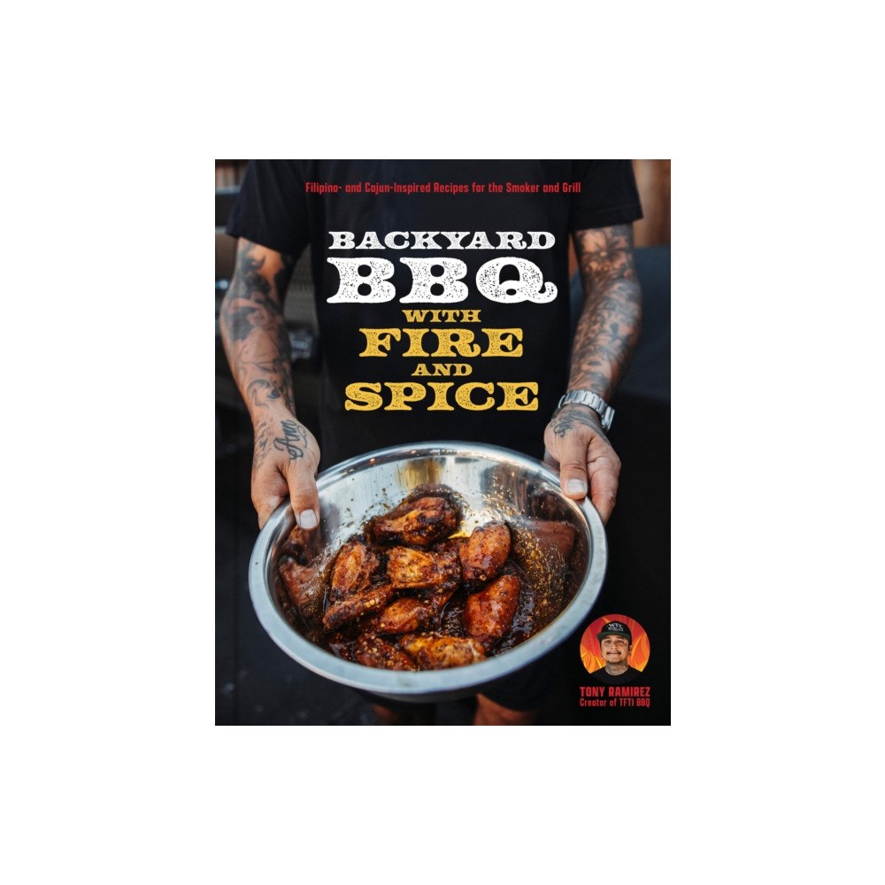 Quarto Publishing Group USA Inc Backyard BBQ with Fire and Spice (inbunden, eng)