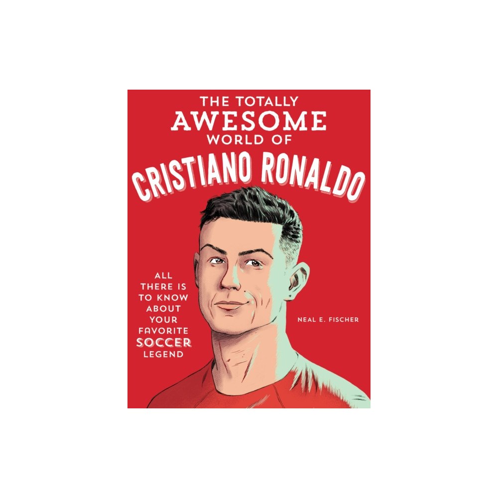 Quarto Publishing Group USA Inc The Totally Awesome World of Cristiano Ronaldo (häftad, eng)