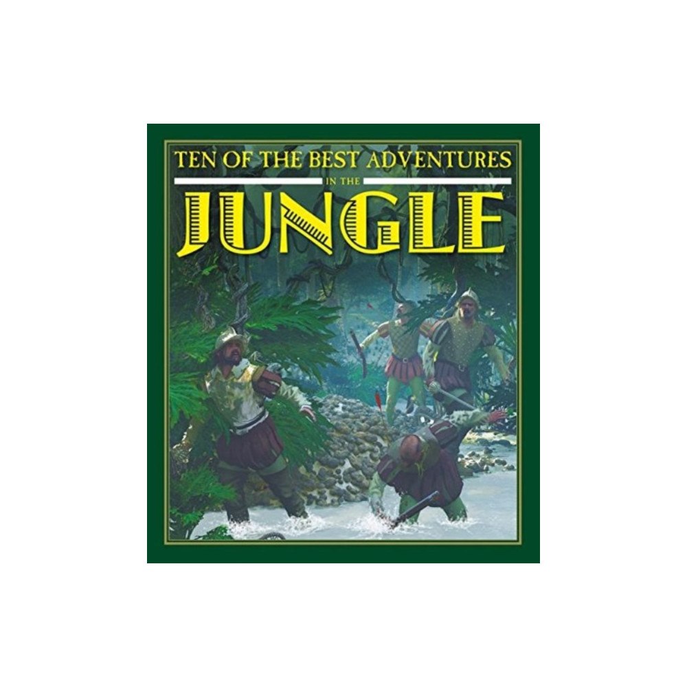 Crabtree Publishing Co,Canada Ten of the Best Adventures in the Jungle (häftad, eng)