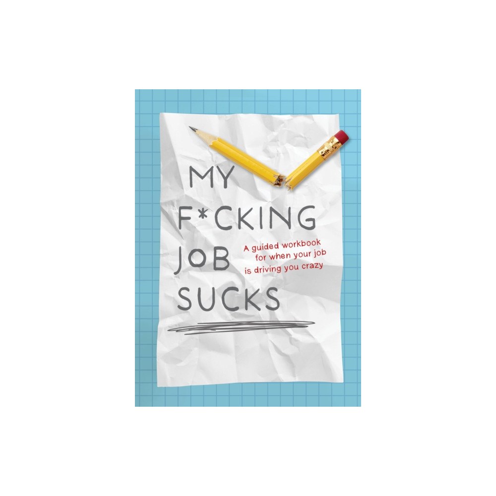 Quarto Publishing Group USA Inc My F*cking Job Sucks (häftad, eng)