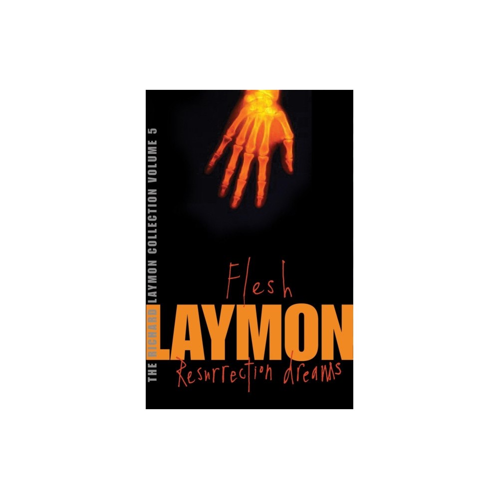 Headline Publishing Group The Richard Laymon Collection Volume 5: Flesh & Resurrection Dreams (häftad, eng)