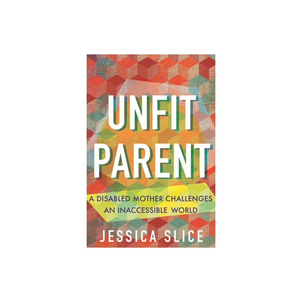 Beacon Press Unfit Parent (inbunden, eng)