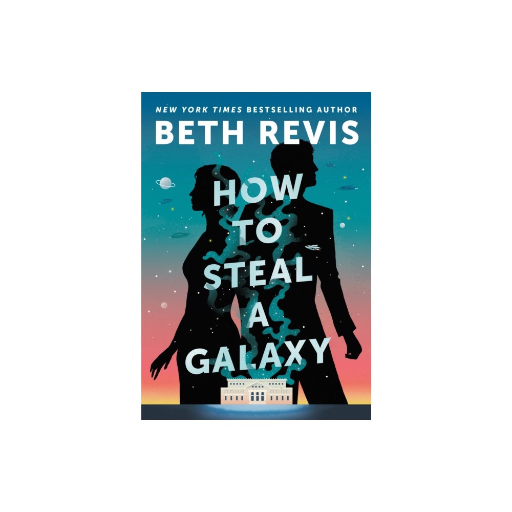 Astra Publishing House How to Steal a Galaxy (inbunden, eng)