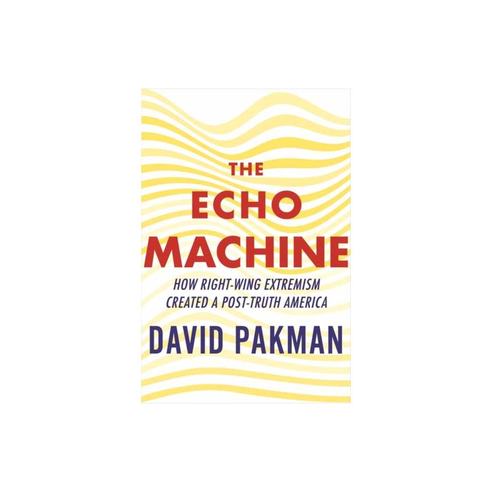 Beacon Press The Echo Machine (inbunden, eng)