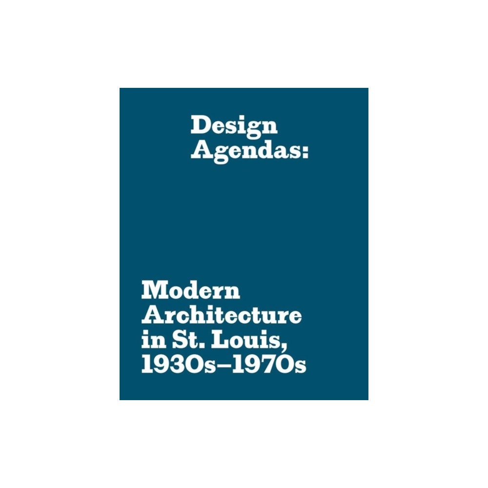 Washington University, Mildred Lane Kemper Art Mus Design Agendas (häftad, eng)