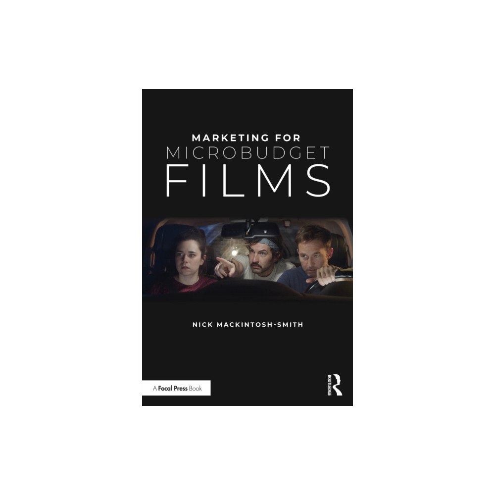 Taylor & francis ltd Marketing for Microbudget Films (häftad, eng)