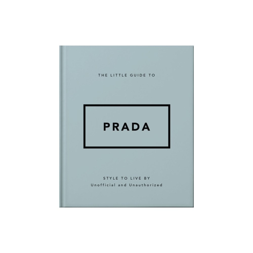 Headline Publishing Group The Little Guide to Prada (inbunden, eng)