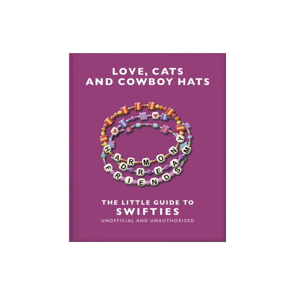 Headline Publishing Group Love, Cats and Cowboy Hats: The Little Guide to Swifties (inbunden, eng)