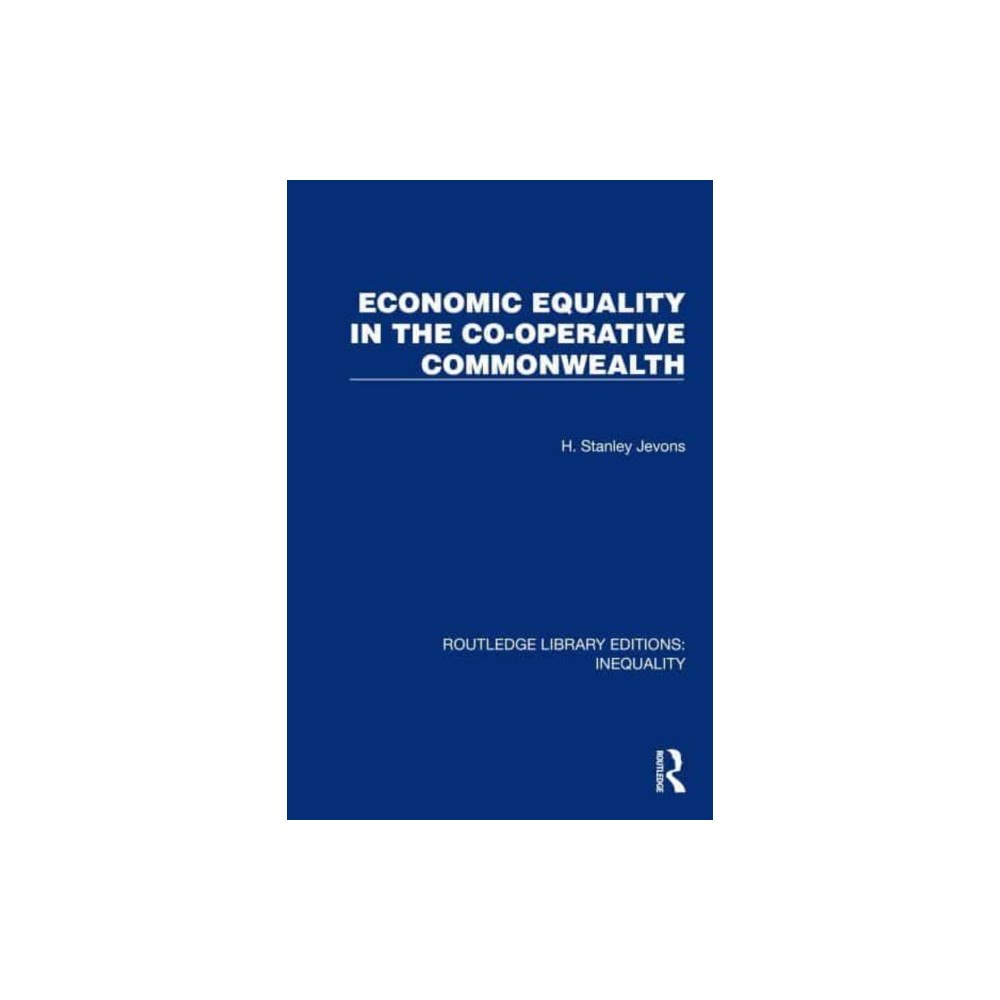 Taylor & francis ltd Economic Equality in the Co-Operative Commonwealth (häftad, eng)
