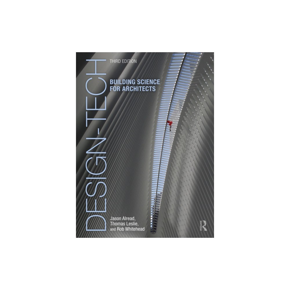 Taylor & francis ltd Design-Tech: Building Science for Architects (häftad, eng)
