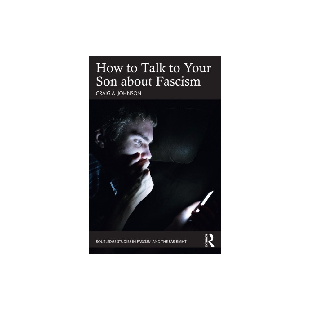 Taylor & francis ltd How to Talk to Your Son about Fascism (häftad, eng)
