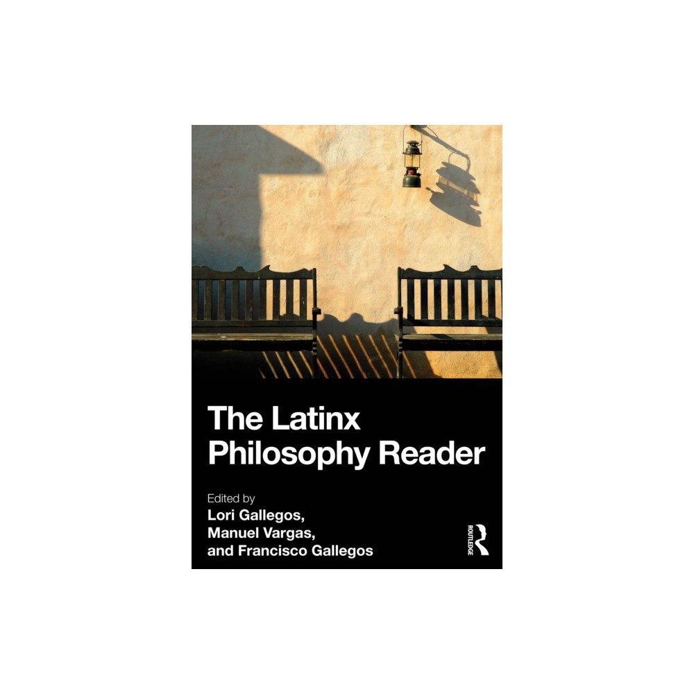 Taylor & francis ltd The Latinx Philosophy Reader (häftad, eng)